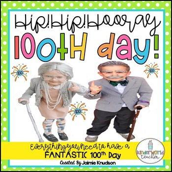 Preview of 100th Day of School Unit! Everything you need to have a FANTASTIC day!