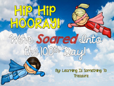 Hip Hip Hooray! We've Soared Into The 100th Day