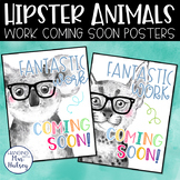 Hipster Animals Work Coming Soon Posters