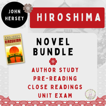 Preview of Hiroshima John Hersey Pre Reading, Close Reading, Assessments, FULL UNIT BUNDLE