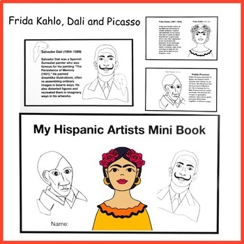 Preview of Hispanic Heritage Artists Mini Book: Pablo Picasso, Salvador Dali, Frida Kahlo.