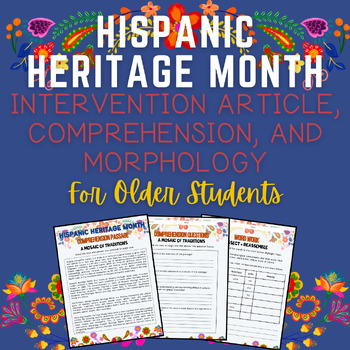 Preview of Hispanic Heritage Month | Intervention Article | Comprehension + Morphology