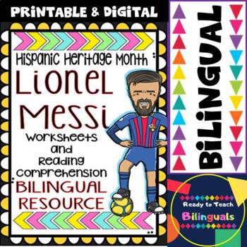Preview of Hispanic Heritage Month- Lionel Messi -Worksheets and Readings-Dual