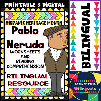 Preview of Hispanic Heritage Month- Pablo Neruda - Worksheets and Readings - Bilingual