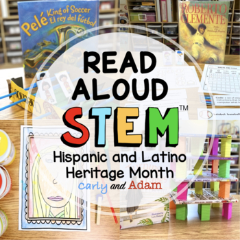 Preview of Hispanic and Latino Heritage READ ALOUD STEM™ Activities and Challenges