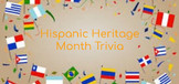 Hispanic Heritage Month Trivia Slides!
