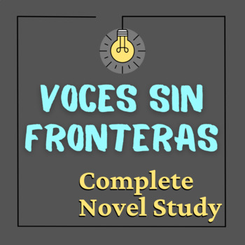 Preview of Voces Sin Fronteras: Our Stories Our Truth - Novel Study