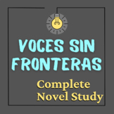 Voces Sin Fronteras: Our Stories Our Truth - Novel Study
