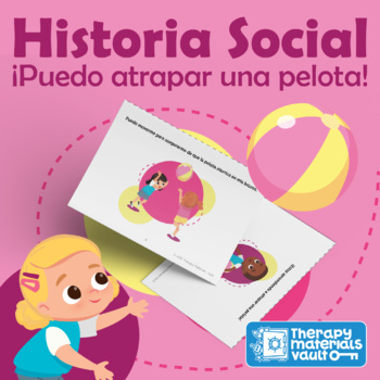 Preview of Historia Social:  ¡Puedo atrapar una pelota! (Social Story: I Can Throw a Ball!)