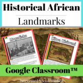 Historical African Landmarks for Google Classroom™
