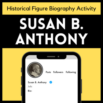Preview of Historical Biographies: Susan B. Anthony Biography Activity, Instagram Bio, CCSS