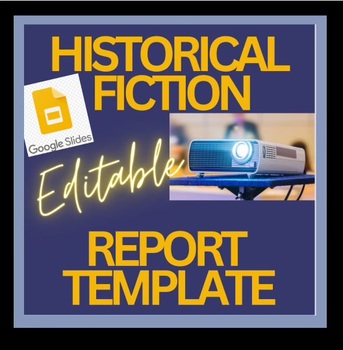 Preview of Historical Fiction Report Template Editable Google Slides digital project/assess