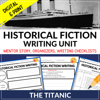 Preview of Historical Fiction Writing UNIT - The Titanic l No Prep l EDITABLE STORY & MORE