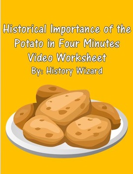 Preview of Historical Importance of the Potato in Four Minutes Video Worksheet