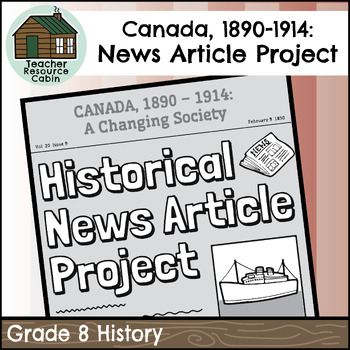 Preview of Historical News Article Project: Canada, 1890–1914 (Grade 8 History)