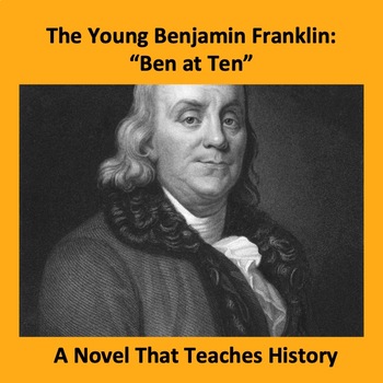 Preview of The Young Benjamin Franklin, Book 1: "Ben at Ten" free pages