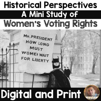 Preview of Historical Perspectives -A Mini Study of Women's Voting Rights - Print & Digital