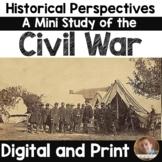 Historical Perspectives - A Mini Study of the Civil War- P