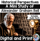 Historical Perspectives- Alexander Graham Bell- Mini Study
