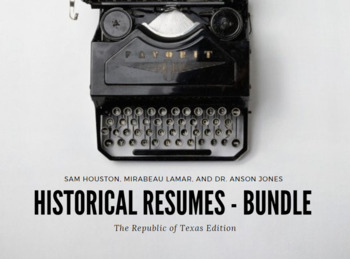Preview of Historical Resumes : Republic of Texas (Houston, Lamar, and Jones)