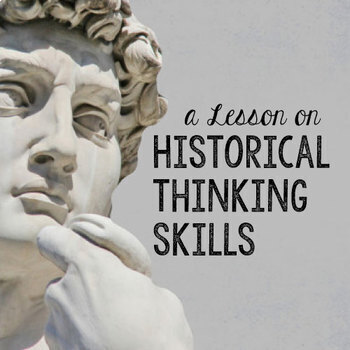 Preview of Historical Thinking Skills - lesson + worksheet activity