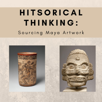 Preview of Historical Thinking - Sourcing Maya Artwork