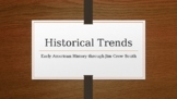 Historical Trends: Early American History through Jim Crow South