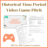 Historical Video Game Pitch; High School Project Based Learning