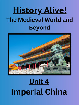 Preview of History Alive-The Medieval World & Beyond (Unit 4)-Imperial China