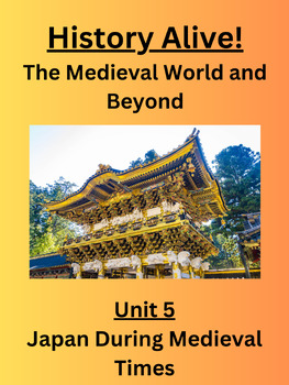 Preview of History Alive-The Medieval World & Beyond (Unit 5)-Japan During Medieval Times