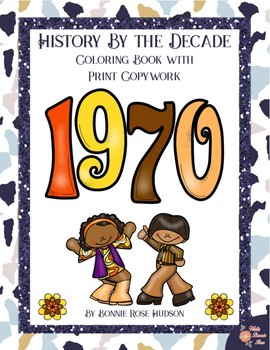 Preview of History By the Decade: 1970s Coloring Book with Print Copywork