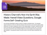 History Channel's How the Earth Was Made: Hawaii Video Questions, Google Quiz