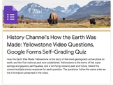 History Channel's How the Earth Was Made: Yellowstone, Google Forms Quiz