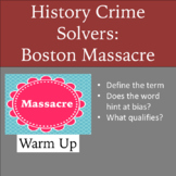 History Crime Solvers: Boston Massacre