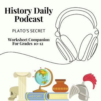 Preview of History Daily Podcast: Plato's Secret - Reflective Worksheet