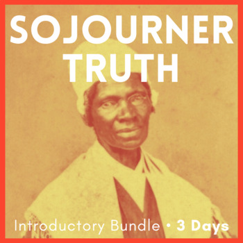 Preview of History Lessons: Sojourner Truth, Biography, Rhetorical Analysis, Bio, CCSS