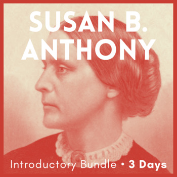Preview of History Lessons: Susan B. Anthony, Biography, Rhetorical Analysis, Bio, CCSS