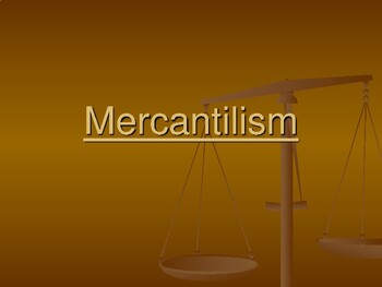 Preview of History- Mercantilism PowerPoint
