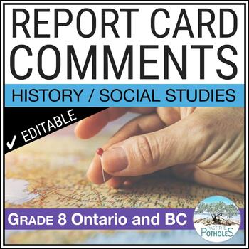 Preview of History & Social Studies Report Card Comments - Ontario & BC Grade 8 - EDITABLE