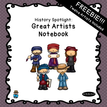 Preview of History Spotlight | Great Artists Unit Study Notebook