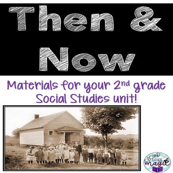 Preview of History Then & Now **2nd grade Social Studies Unit**