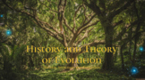 History & Theory of Evolution