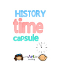 History Time Capsule. Guide, Worksheet and Rubric