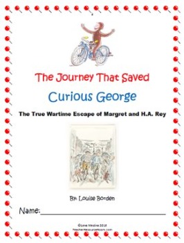 The Journey that Saved Curious George: The True Wartime Escape of Margret and H.A. Rey [Book]