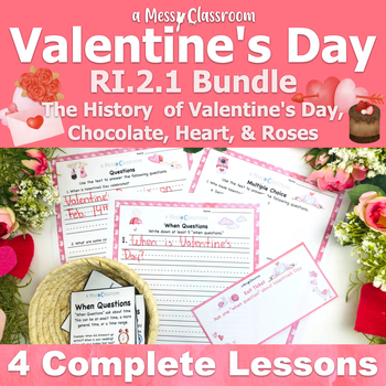 Preview of History Valentine's Day Chocolate Roses Heart Bundle RI.2.1 Ask Answer Questions