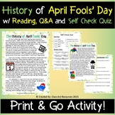 April Fools' Day History - Reading w/ Q&A, Self-Check Quiz