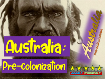 Preview of History of Australia - Pre-Colonization (Part 2 of a 4-PART unit)