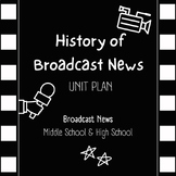 History of Broadcast News - ENTIRE UNIT (in person or virt