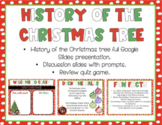 History of Christmas Trees-- Full Google Slide Presentation