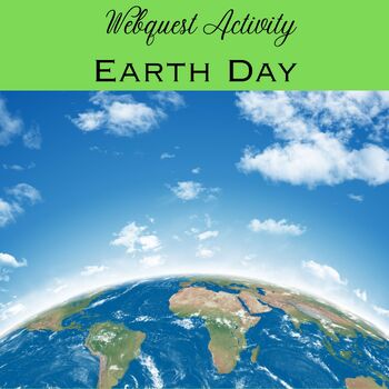 Preview of History of Earth Day Webquest